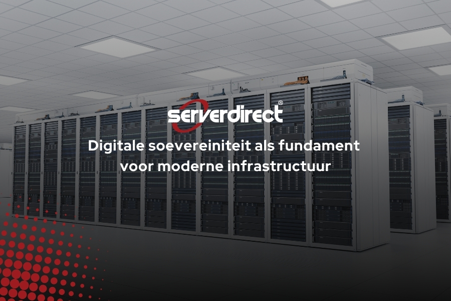 Blog: Digitale soevereiniteit als fundament voor moderne infrastructuur